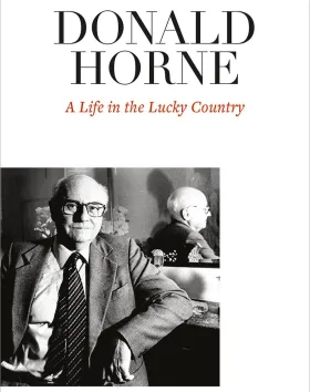 'Donald Horne: A Life in the Lucky Country', Ryan Cropp