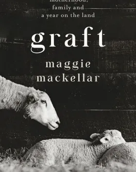 Graft: Motherhood, Family and a Year on the Land cover