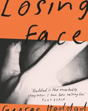 'Losing Face', George Haddad