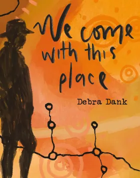 'We Come With This Place', Debra Dank