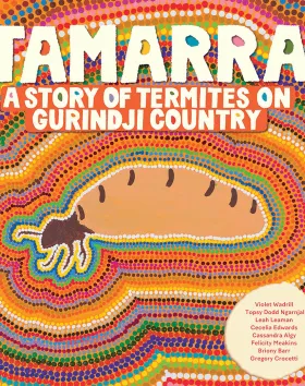 Tamarra: A Story of Termites on Gurindji Country' cover
