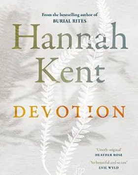 Devotion, Hannah Kent