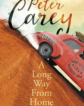 A Long Way From Home – Peter Carey