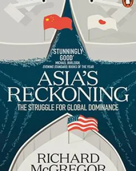 Asia’s Reckoning – Richard McGregor