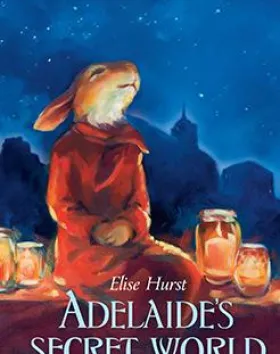 Adelaide’s Secret World – Elise Hurst