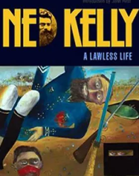 Ned Kelly: A Lawless Life – Doug Morrissey