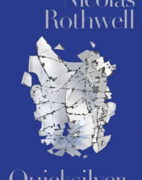 Quicksilver – Nicolas Rothwell