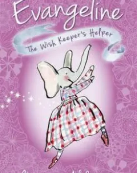 Evangeline, Wish Keeper’s Helper – Maggie Alderson