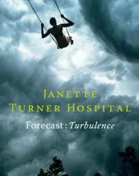 Forecast: Turbulence – Janette Turner