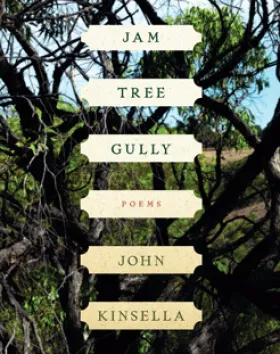 Jam Tree Gully – John Kinsella