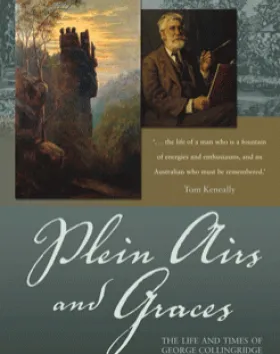 Plein Airs and Graces: The life and times of George Colingridge – Adrian Mitchell