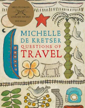 Questions of Travel – Michelle de Kretser