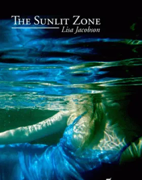 The Sunlit Zone – Lisa Jacobson